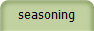 seasoning